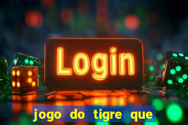 jogo do tigre que da bonus